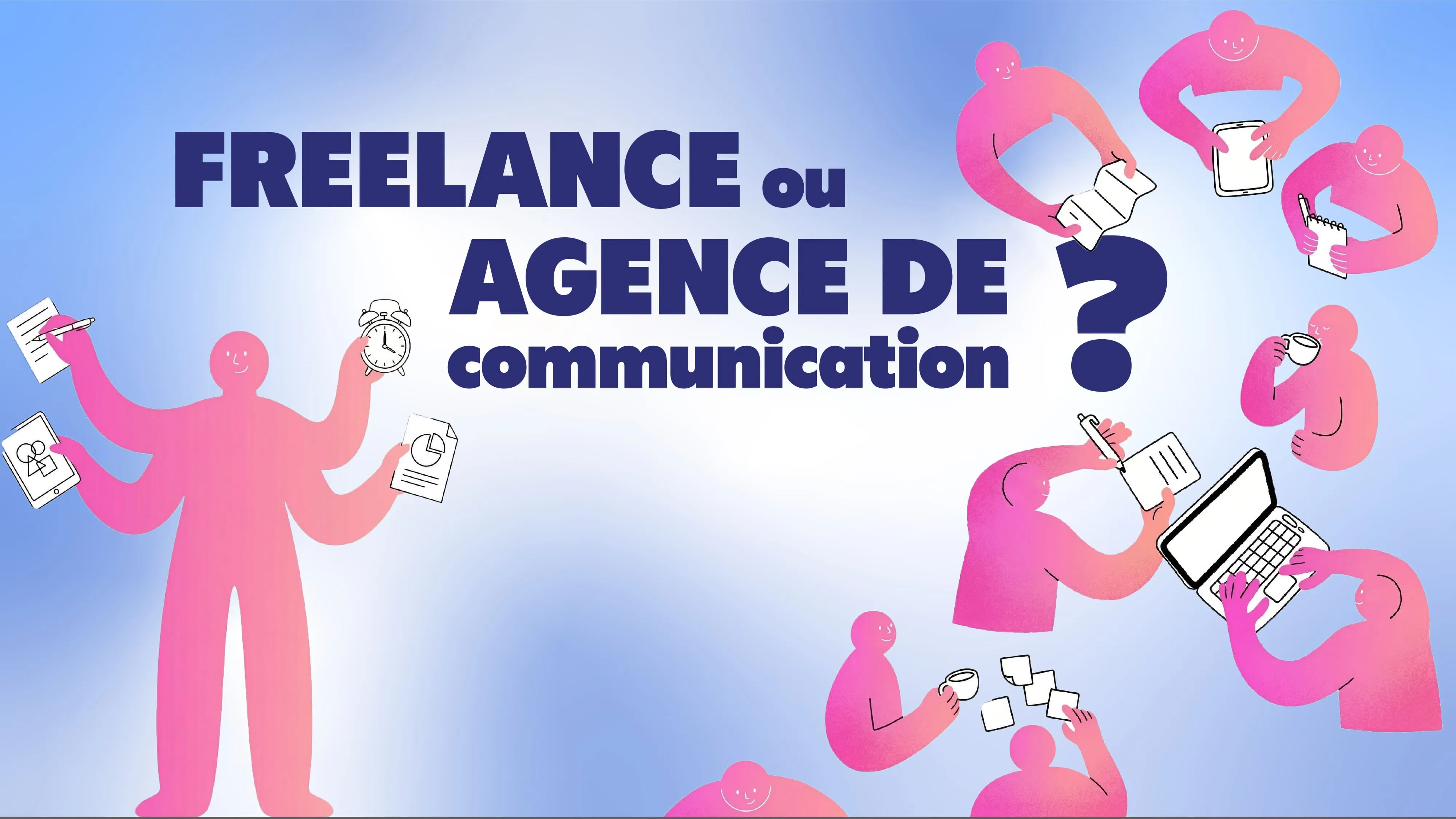 agence de communication ou freelance